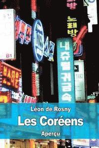 Léon de Rosny - Les Coréens: Aperçu ethnographique et historique, Häftad. Tillgänglighet: Lägg i varukorg