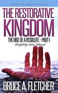 Bruce a. Fletcher, Cleveland O. McLeish - The Restorative Kingdom: Discipleship Series Manual, Häftad. Tillgänglighet: Lägg i varukorg