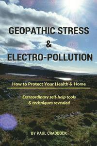 Paul Craddock - Geopathic Stress & Electropolution: How to Protect Your Health & Home, Häftad. Tillgänglighet: Lägg i varukorg