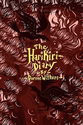 Dorene Withers, Trevor R Fairbanks - Harikiri Diary, Häftad. Tillgänglighet: Lägg i varukorg