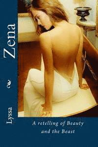 Lyssa Vague, Grant Thomson - Zena: Retelling of Beauty and the Beast, Häftad