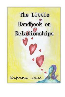 Katrina-Jane - The little Handbook on Relationships, Häftad. Tillgänglighet: Lägg i varukorg