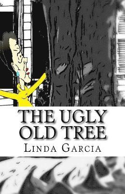 Linda Garcia - The Ugly Old Tree, Häftad. Tillgänglighet: Lägg i varukorg
