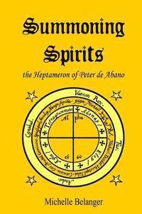Michelle Belanger - Summoning Spirits: The Heptameron of Peter de Abano, Häftad. Tillgänglighet: Lägg i varukorg