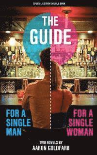 Aaron Goldfarb - The Guides: Special Edition: The Guide for a Single Man & The Guide for a Single Woman, Häftad. Tillgänglighet: Lägg i varukorg