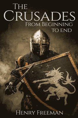 Henry Freeman - Crusades, Häftad. Tillgänglighet: Lägg i varukorg