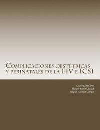 Complicaciones obsttricas y perinatales de la FIV e ICSI