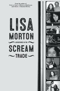 Lisa Morton - Adventures in the Scream Trade, Häftad