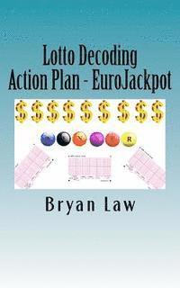 Bryan Law - Lotto Decoding: Action Plan - EuroJackpot, Häftad. Tillgänglighet: Lägg i varukorg