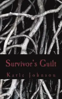 Karle Johnson - Survivor's Guilt, Häftad. Tillgänglighet: Lägg i varukorg