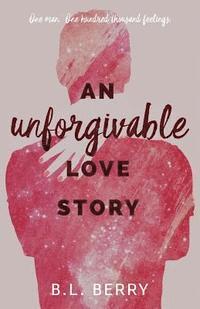 B. L. Berry - An Unforgivable Love Story, Häftad. Tillgänglighet: Lägg i varukorg