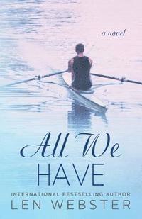 Len Webster - All We Have, Häftad. Tillgänglighet: Lägg i varukorg