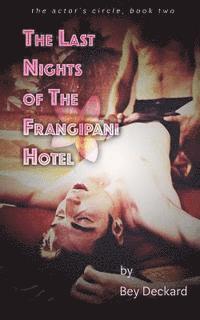Bey Deckard - Last Nights of the Frangipani Hotel, Häftad. Tillgänglighet: Lägg i varukorg