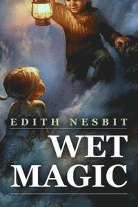 Edith Nesbit - Wet Magic, Häftad. Tillgänglighet: Lägg i varukorg