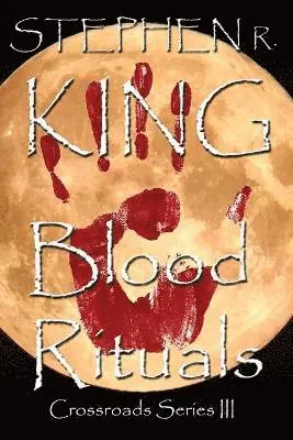 Stephen R King - Blood Rituals, Häftad. Tillgänglighet: Lägg i varukorg