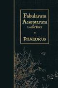 Fabularum Aesopiarum: Latin Text