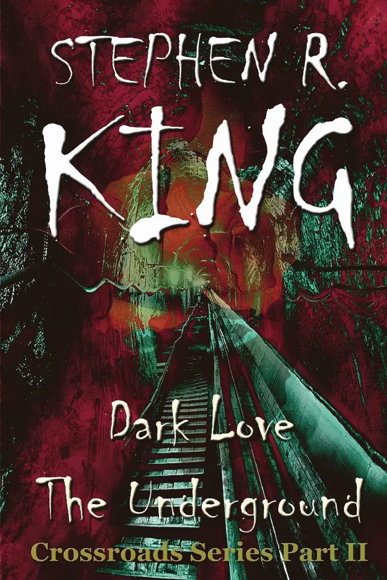 Stephen R King - Dark Love The Underground, Häftad. Tillgänglighet: Lägg i varukorg