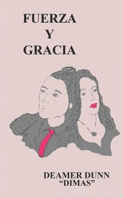 Deamer Dunn - Fuerza y Gracia, Häftad
