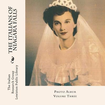 Michelle Ann Kratts - The Italians of Niagara Falls, Photo Album, Vol. III, Häftad