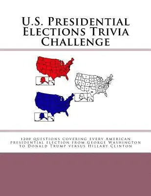 Jonathan Ozanne - U.S. Presidential Elections Trivia Challenge: 1200 questions covering every American presidential election from George Washington to Donald Trump vers, Häftad. Tillgänglighet: Lägg i varukorg
