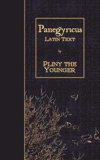 Pliny the Younger - Panegyricus: Latin Text, Häftad. Tillgänglighet: Lägg i varukorg