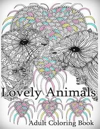 Lovely Animals: Coloring Book: Adult Coloring Book for Relax