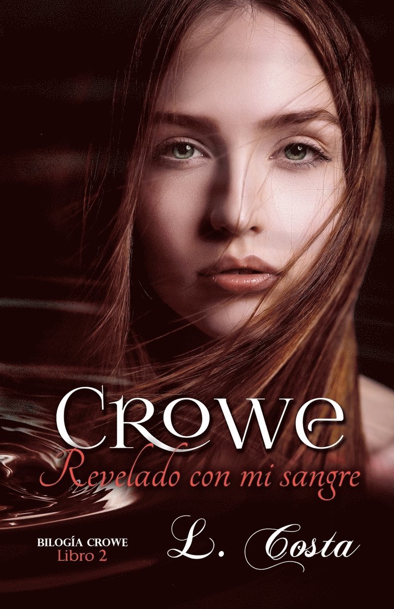L Costa - Crowe Revelado con mi sangre, Häftad. Tillgänglighet: Lägg i varukorg