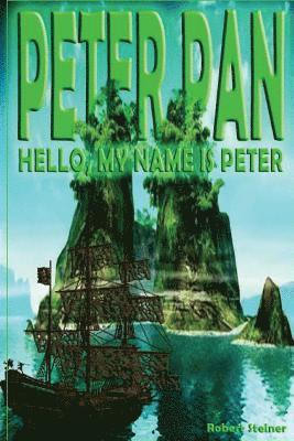 Robert Steiner - Peter Pan - Hello, my name is Peter, Häftad