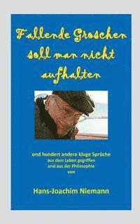 Hans-Joachim Niemann - Fallende Groschen soll man nicht aufhalten: und hundert andere kluge Sprüche, Häftad