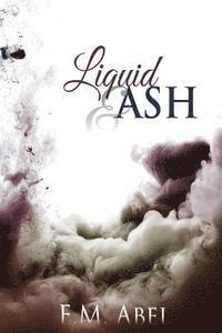 E. M. Abel - Liquid & Ash, Häftad. Tillgänglighet: Lägg i varukorg