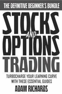 Adam Richards - Stocks & Options: Turbocharge Your Learning Curve And Make Money Trading Stocks And Options With These Essential Beginner Guides, Häftad. Tillgänglighet: Lägg i varukorg