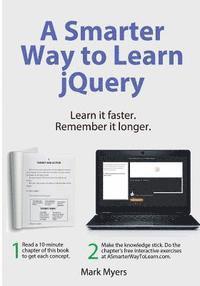Mark Myers - A Smarter Way to Learn jQuery: Learn it faster. Remember it longer., Häftad. Tillgänglighet: Lägg i varukorg