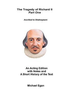 Michael Egan - The Tragedy of King Richard II Part One: Ascribed to William Shakespeare, Häftad. Tillgänglighet: Lägg i varukorg