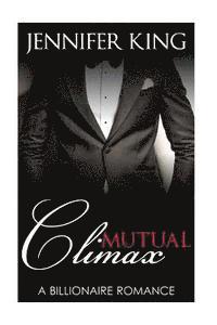 Jennifer King - Billionaire Romance: Mutual Climax, Häftad