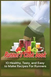 Shane Wood - Runner's Cookbook: 10 Healthy, Tasty, and Easy to Make Recipes For Runners, Häftad. Tillgänglighet: Lägg i varukorg