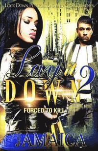 Jamaica - Lay It Down 2: Forced To Kill, Häftad