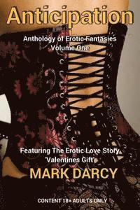 Mark Malyon, Mark Darcy - Anticipation: Anthology of Erotic Fantasies, Häftad. Tillgänglighet: Lägg i varukorg