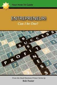 Bob Foster - ENTREPRENEUR! - Can I Be One?, Häftad. Tillgänglighet: Lägg i varukorg