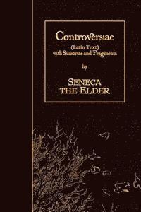 Seneca the Elder - Controversiae (Latin Text): with Suasoriae and Fragmenta, Häftad. Tillgänglighet: Lägg i varukorg