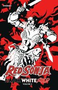 Red Sonja: Black, White, Red Volume 2