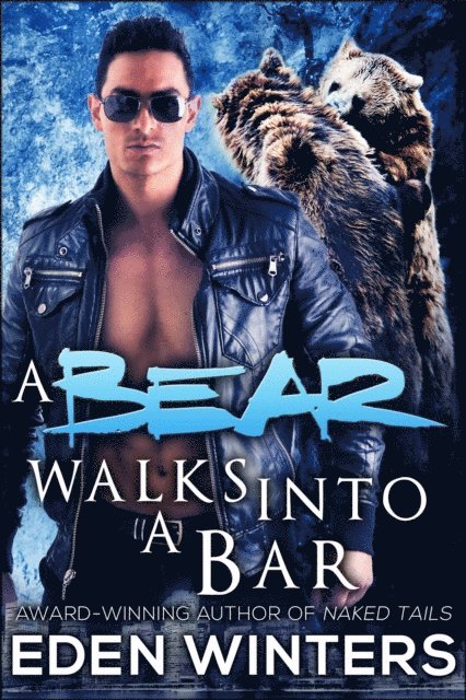 Eden Winters - Bear Walks Into a Bar, E-bok