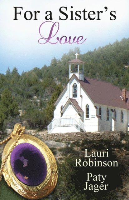 Lauri Robinson, Paty Jager - For a Sisters Love, E-bok