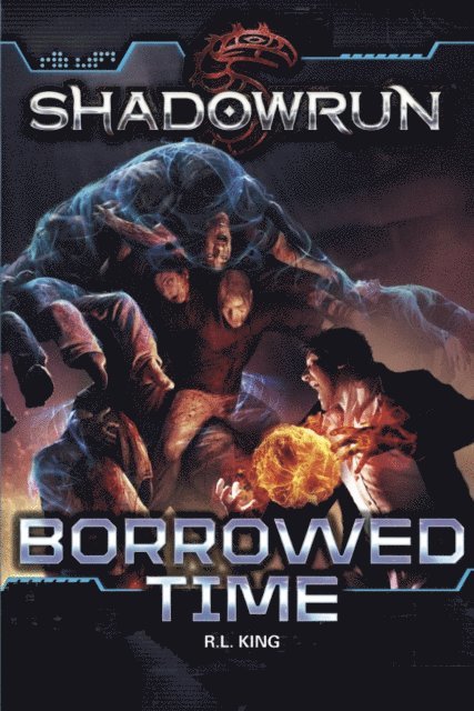 R. L. King - Shadowrun: Borrowed Time, E-bok