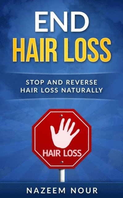 Nazeem Nour - End Hair Loss, E-bok. Tillgänglighet: Lägg i varukorg