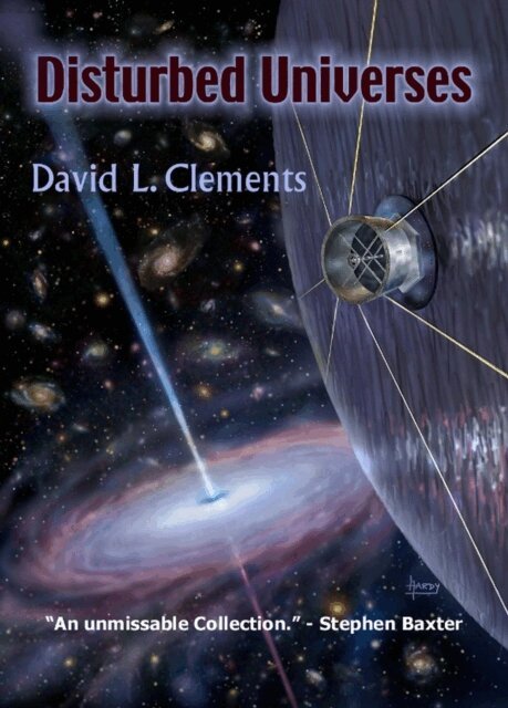 DAVID L. CLEMENTS - Disturbed Universes, E-bok