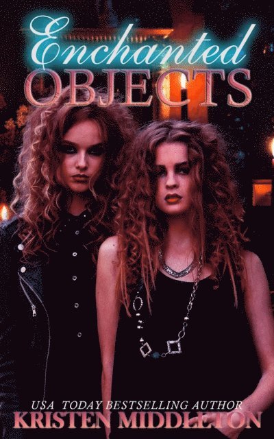 Kristen Middleton - Enchanted Objects, E-bok
