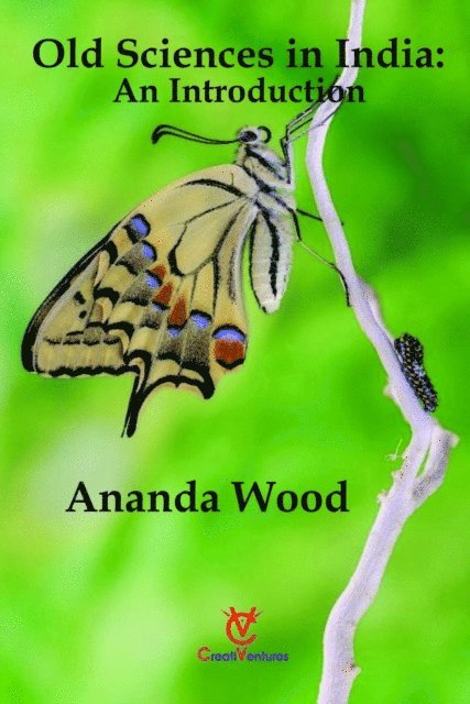 Ananda Wood - Old Sciences in India: An Introduction, E-bok