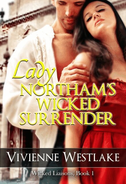 Vivienne Westlake - Lady Northam's Wicked Surrender, E-bok