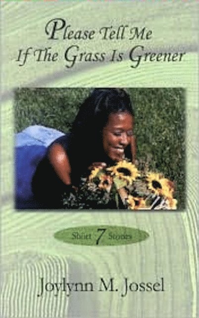 Joylynn M. Jossel - Please Tell Me if the Grass is Greener, E-bok