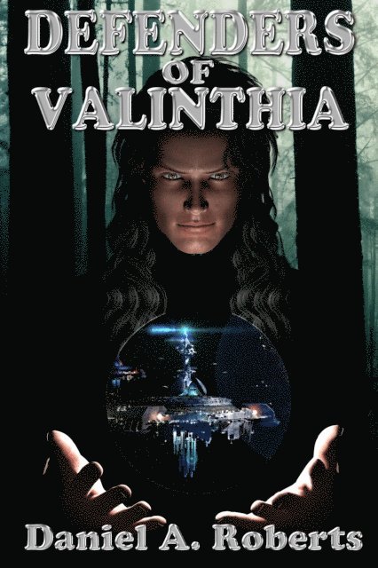Daniel A. Roberts - Defenders of Valinthia, E-bok